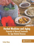 Cover: Herbal Medicine and Aging: Potential of Natural Treatment for Age-Related Diseases - American Medical Publishers