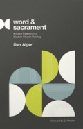 Cover: Word and Sacrament - New Growth Press