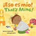 Cover: !Eso es mio! / That's Mine! (Bilingual Spanish & English) - Barefoot Books, Incorporated
