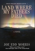 Cover: Land Where My Fathers Died - BLACK ROSE WRITING