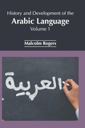 Cover: History and Development of the Arabic Language: Volume 1 - NY Research Press