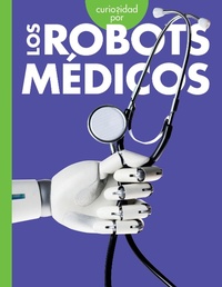 Abbildung von: Curiosidad Por Los Robots Medicos - AMICUS INK