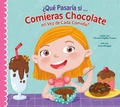 Cover: ?Que Pasaria Si Solo Comieras Chocolate? - AMICUS INK