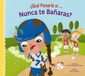Cover: ?Que Pasaria Si Nunca Te Banaras? - AMICUS INK