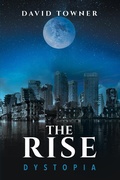Cover: The Rise: Dystopia (The Rise Trilogy, #1) - Splash MKTG