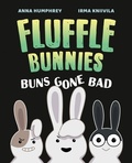 Cover: Buns Gone Bad (Fluffle Bunnies, Book 1) - Tundra Books