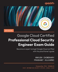 Abbildung von: Official Google Cloud Certified Professional Cloud Security Engineer Exam Guide - Packt Publishing