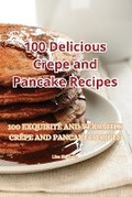 Cover: 100 Delicious Crepe and Pancake Recipes - Aurosory ltd