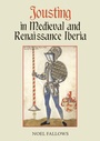 Cover: Jousting in Medieval and Renaissance Iberia - Boydell & Brewer