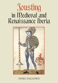 Enlarge image Cover: Jousting in Medieval and Renaissance Iberia - Boydell & Brewer