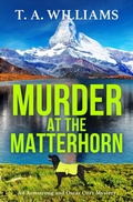 Cover: Murder at the Matterhorn - Boldwood Books Ltd