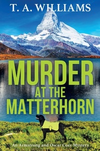 Abbildung von: Murder at the Matterhorn - Boldwood Books Ltd