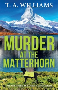 Abbildung von: Murder at the Matterhorn - Boldwood Books Ltd