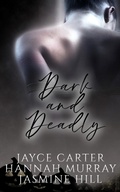 Cover: Dark and Deadly - Entwined Publishing