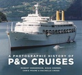 Cover: A Photographic History of P&O Cruises - The History Press Ltd
