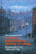 Cover: The Lost Back-to-Back Streets of Leeds - The History Press Ltd