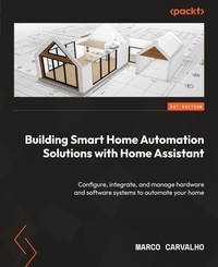 Abbildung von: Building Smart Home Automation Solutions with Home Assistant - Packt Publishing