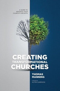 Enlarge image Cover: Creating Transformational Churches - Amazon Publishing Agency