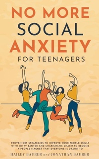Abbildung von: No More Social Anxiety For Teenagers - Exploring Changes