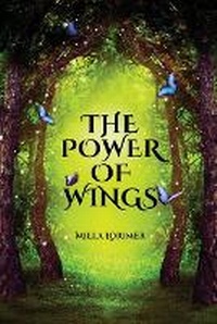 Enlarge image Cover: The Power of Wings - Milla Lorimer