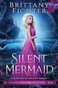 Enlarge image Cover: Silent Mermaid - Brittany Fichter