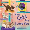 Cover: How Cats Say I Love You - Platypus Media
