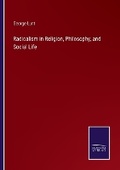 Cover: Radicalism in Religion, Philosophy, and Social Life - Salzwasser Verlag