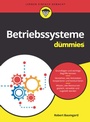 Cover: Betriebssysteme für Dummies - Wiley-VCH