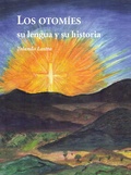 Cover: Los otomies su lengua y su historia - UNAM, Instituto de Investigaciones Antropol&oacute;gicas