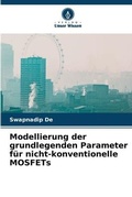 Cover: Modellierung der grundlegenden Parameter fuer nicht-konventionelle MOSFETs - Verlag Unser Wissen