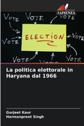 Cover: La politica elettorale in Haryana dal 1966 - Edizioni Sapienza