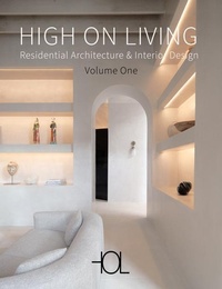 Abbildung von: High on Living: Residential Architecture & Interior Design - Loft Publications