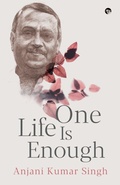 Cover: One Life is Enough - Speaking Tiger Publishing Private Limited