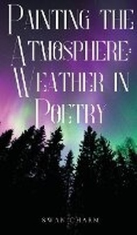 Abbildung von: Painting the Atmosphere - Swan Charm Publishing