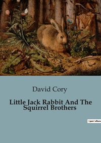 Abbildung von: Little Jack Rabbit And The Squirrel Brothers - Culturea