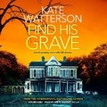 Cover: Find His Grave - Blackstone Publishing