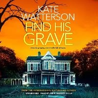 Enlarge image Cover: Find His Grave - Blackstone Publishing