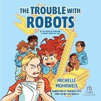 Enlarge image Cover: The Trouble with Robots - Recorded Books, Inc.