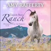 Enlarge image Cover: Cupids Bow Ranch - Tantor Audio