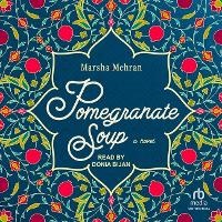 Enlarge image Cover: Pomegranate Soup - Tantor Audio