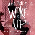 Cover: And Then I Woke Up - Tantor Audio