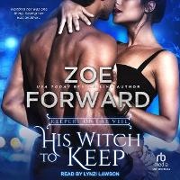 Enlarge image Cover: His Witch to Keep - Tantor Audio