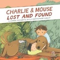 Cover: Charlie & Mouse Lost and Found - Recorded Books, Inc.