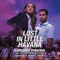 Cover: Lost in Little Havana - Recorded Books, Inc.