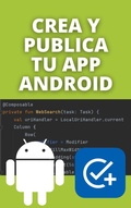 Cover: Crea y Publica tu App Android: Aprende a programar y crea tu app con Kotlin + Jetpack Compose - Angel Gabaldon