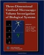 Cover: Three-Dimensional Confocal Microscopy: Volume Investigation of Biological Specimens - Academic Press