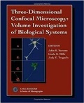 Cover: Three-Dimensional Confocal Microscopy: Volume Investigation of Biological Specimens - Academic Press