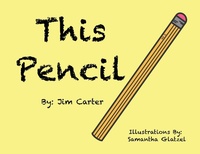 Enlarge image Cover: This Pencil - Palmetto Publishing