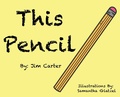 Cover: This Pencil - Palmetto Publishing