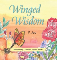 Enlarge image Cover: Winged Wisdom - Hillhelen Group LLC